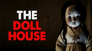 中文配音 \u003C\u003C娃娃屋\u003E\u003E CreepyPasta 恐怖故事