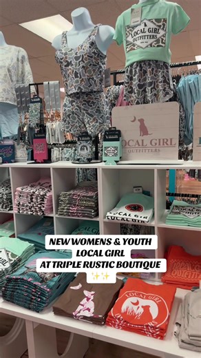 New Women's & Youth Local Girl at Triple Rustic Boutique