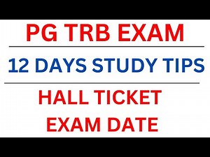 PG TRB EXAM | 12 DAYS STUDY TIPS | HALL TICKET | EXAM DATE | REVISION PLAN |