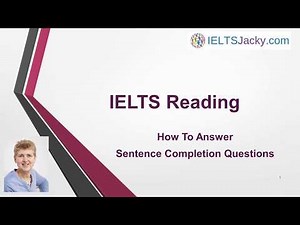 IELTS Reading – How To Answer Sentence Completion Questions