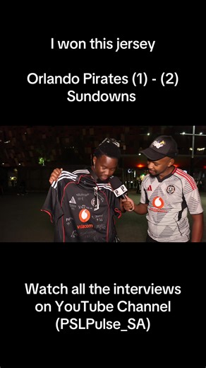 I won this jersey | Orlando Pirates (1) - (2) Sundowns