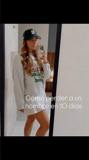 Cómo perder a un hombre en 10 días 💁🏼‍♀️ #amorpropio #mujerempoderada #autoestima