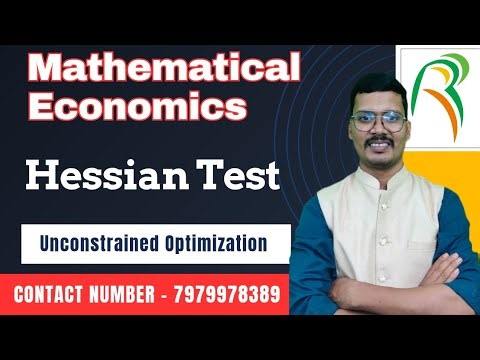 Hessian Test for Maximum and Minimum | Unconstrained optimization | Mathematical economics