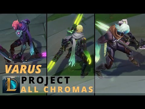 PROJECT Varus All Chromas - League of Legends