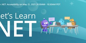 Let's Learn .NET - Accessibility - Free Live Stream Event