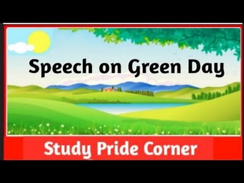Speech on Green Day | Speech on Green Day in English | Green Day Speech | StudyPrideCorner