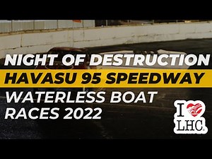 NIGHT OF DESTRUCTION - Waterless Boat Races at Havasu 95 Speedway