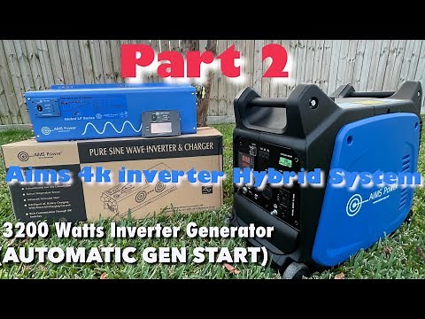 PART 2 Aims Hybrid System 4000 Watts With Automatic Generator Start, 3200W Inverter Generator