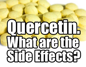 What are Quercetin Side Effects? Is it Safe to Take?