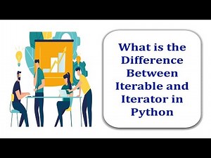 What is the Difference Between Iterator and Iterable in Python