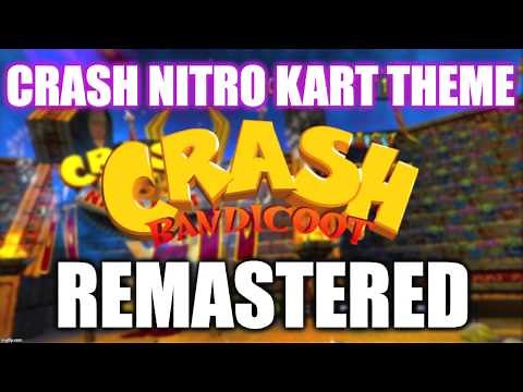 Crash Nitro Kart Theme REMASTERED