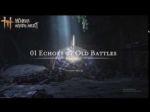 Echoes Of Old Battles Quest Guide in Where Winds Meet