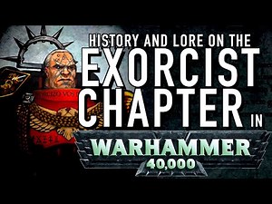 40 Facts and Lore on the Exorcist Spacemarine Chapter in Warhammer 40K Spacemarine Blanks