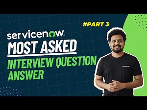 ServiceNow Developer Interview Questions & Answers | Real Concepts Explained with Examples | Part 3