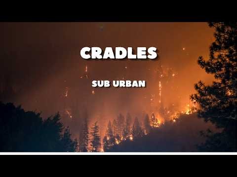 Sub Urban - Cradles (Lyrics) | pop |