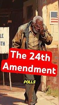 Easiest way to learn the 24th Amendment