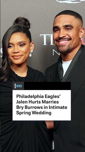 Philadelphia Eagles' Jalen Hurts Marries Bry Burrows in Intimate Spring Wedding