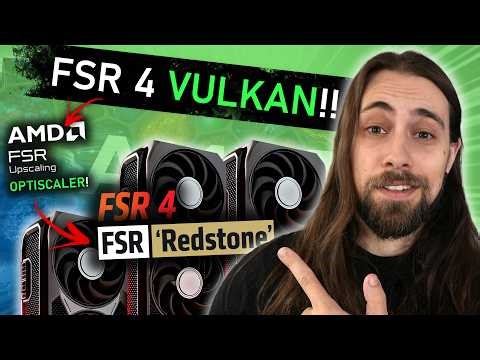 FINALLY we have FSR4 on Vulkan!! But not thanks to AMD...