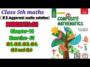 CLASS-5TH:-CHAPTER-14 "PERCENTAGE " प्रतिशत/NEW COMPOSITE MATHEMATICS/R S AGGARWAL MATHS/EXERCISE-61