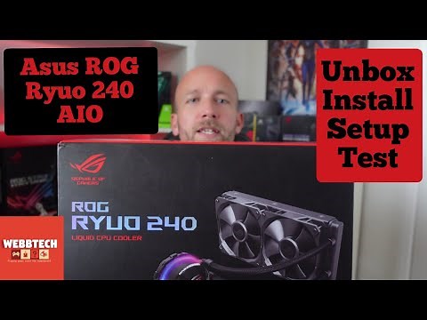 Asus ROG Ryuo 240mm AIO - Unbox, Install, Setup & Test