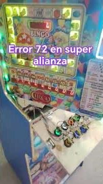 como solucionar el error 72 en tragamonedas super alianza