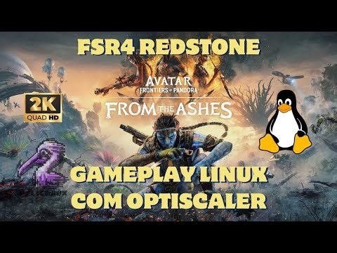 Avatar: Frontiers of Pandora gameplay no linux com FSR4 Redstone e Optiscaler