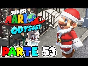 ¡MARIO es PAPÁ NOEL! | PARTE #53 | SUPER MARIO ODYSSEY