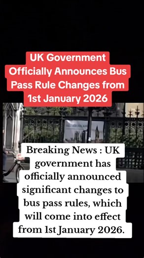 UK Government Bus Pass Rule Changes Effective January 2026