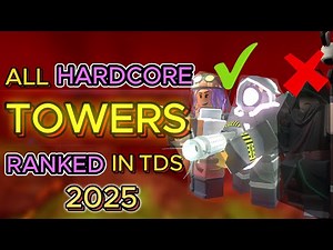 The BEST & WORST Hardcore Towers in TDS (Roblox)