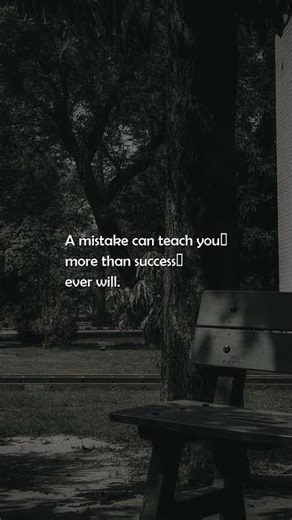 A mistake can teach you more than success ever will. #lifequotes #motivation
