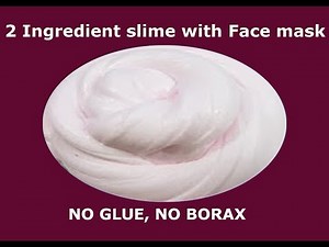 Peel off face mask slime - uk - No Activator, borax | Slime Videos