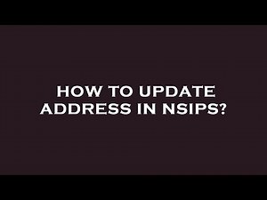 How to update address in nsips?