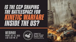 Webinar | Has the CCP Begun the Kinetic Phase of Its “People’s War” against the United States?               - Committee on the Present Danger: China