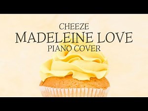 치즈 (CHEEZE) - Madeleine Love | Kpop Piano Cover