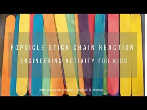 Popsicle Stick Chain Reaction - Engineering Activity for Kids - Kinetic energy - kids age 4 +
