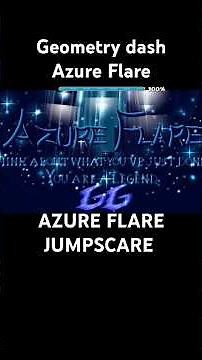 AZURE FLARE JUMPSCARE GEOMETRY DASH | GD | AEDEN