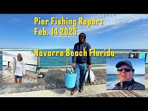 Navarre Beach Pier Fishing Report for today February 14, 2025. What's being caught today?