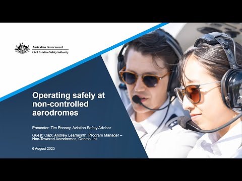 Non-controlled operations - Operating safely at non-controlled aerodromes - 6 August 2025