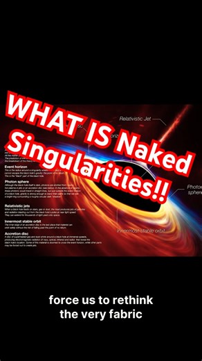 What Are Naked Singularities? The Phenomenon That Breaks Physics #science #nakedsingularity #physics