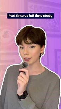 Part time vs full time study 📚