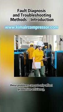 Fault Diagnosis and Troubleshooting Methods: Introduction #aircompressor #fyp #greenmanufacturing