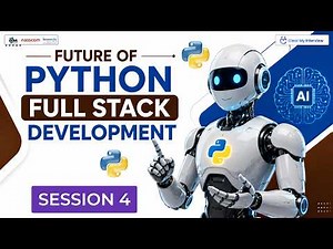 Future of Python Full Stack Development with AI | Session 4
