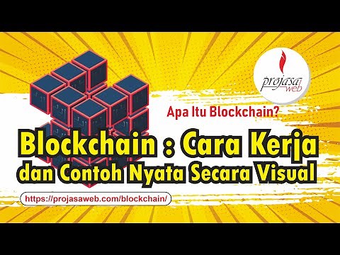 Apa Itu Blockchain, Cara Kerja dan Contoh Visualnya