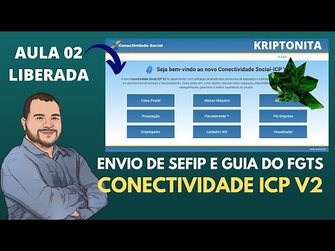 [AULA 02] ENVIO DE SEFIP E GUIA DO FGTS | CONECTIVIDADE ICP V2 #conectividade #icp #sefip #fgts