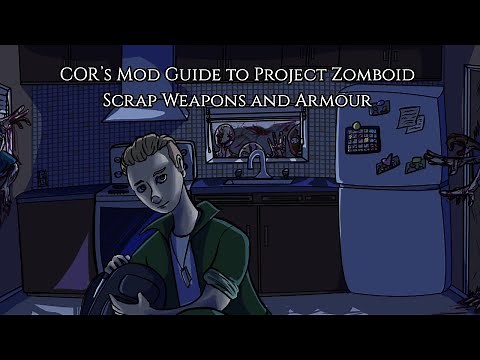 Project Zomboid Mod Guide Scrap Weapons and Armor