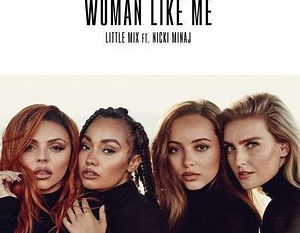 Little Mix Ft. Nicki Minaj - Woman Like Me | Top 40
