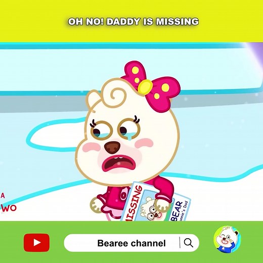 Has anyone seen Daddy? please tell Bearee #mcn #woavideo #woanetwork #woabearee#bearee #cartoonforkids #daddy #missing