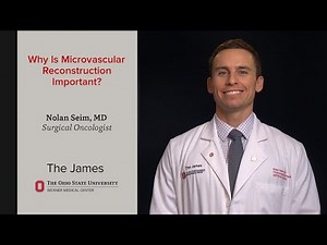 Why Is Microvascular Reconstruction Important? – Nolan Seim, MD