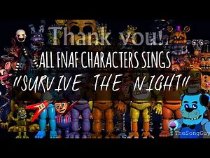 All FNaF Characters [1-4] sing "SURVIVE THE NIGHT" {MandoPony}
