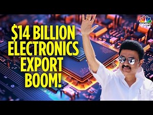 Tamil Nadu’s $14.65 Billion Electronics Export Boom! Leading India 3 Years in a Row | N18V